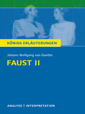 cover image of Faust II von Johann Wolfgang von Goethe. Königs Erläuterungen.